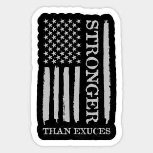 Stronger than excuses American Flag Sticker